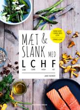 Mæt og slank med LCHF – ny spændende kogebog.